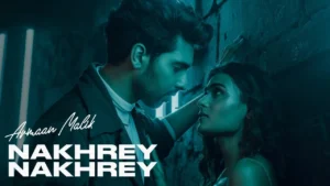 Nakhrey Nakhrey Lyrics