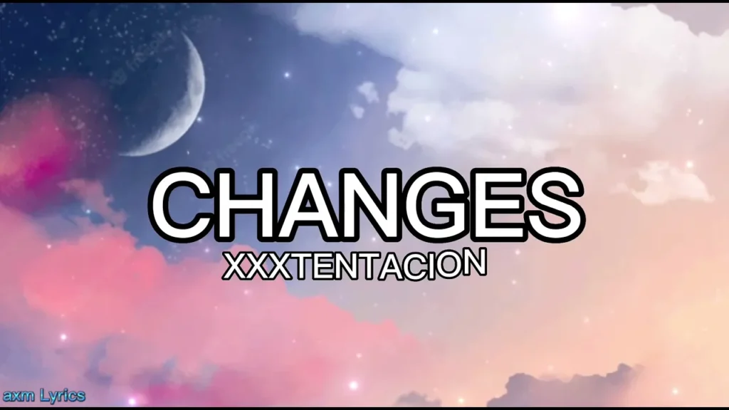 Changes letra da música Xxxtentacion