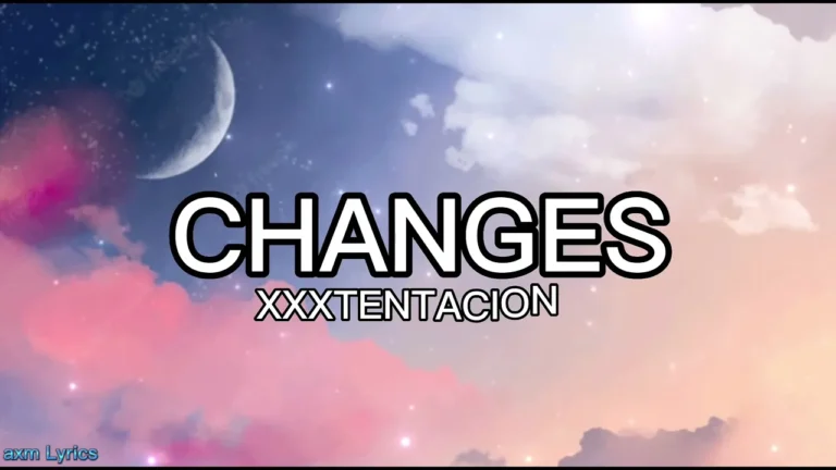 Changes letra da música Xxxtentacion